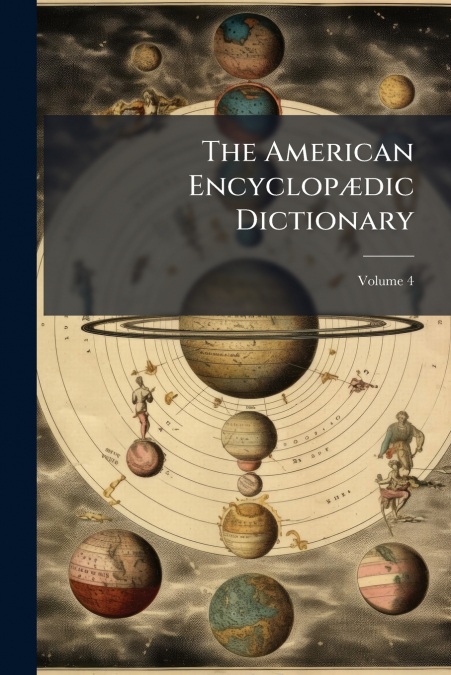 The American Encyclopædic Dictionary; Volume 4