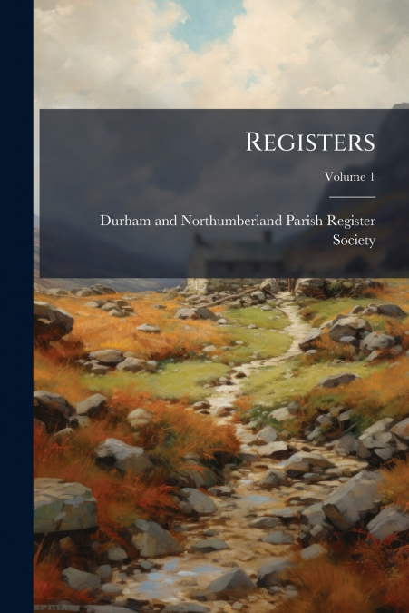 Registers; Volume 1