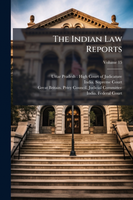 The Indian Law Reports