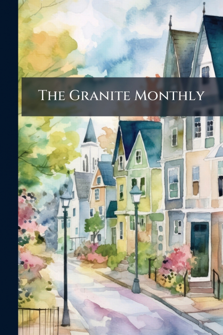 The Granite Monthly