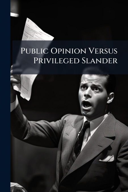 Public Opinion Versus Privileged Slander