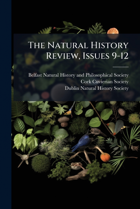 The Natural History Review, Issues 9-12
