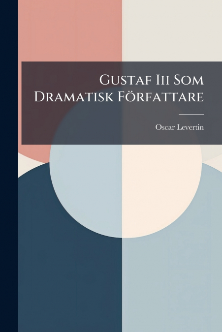 Gustaf Iii Som Dramatisk Författare