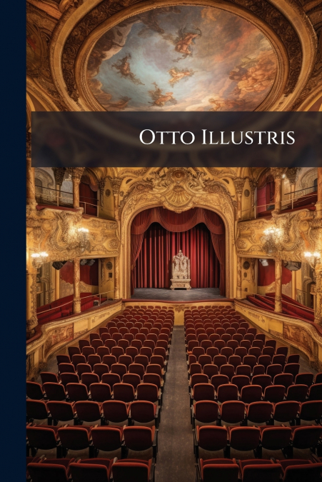 Otto Illustris