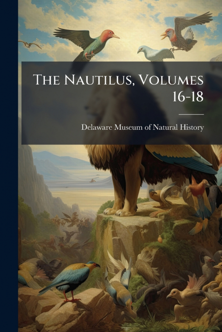 The Nautilus, Volumes 16-18