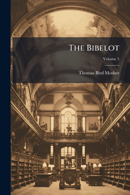 The Bibelot; Volume 5