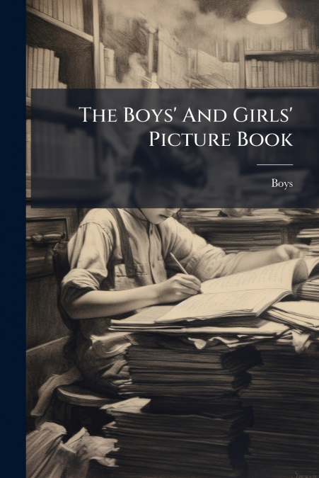 The Boys’ And Girls’ Picture Book