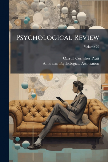 Psychological Review; Volume 29