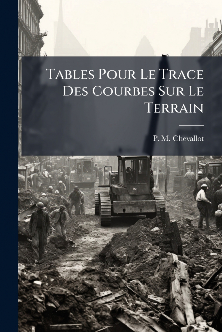 Tables Pour Le Trace Des Courbes Sur Le Terrain