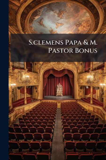 S.clemens Papa & M. Pastor Bonus