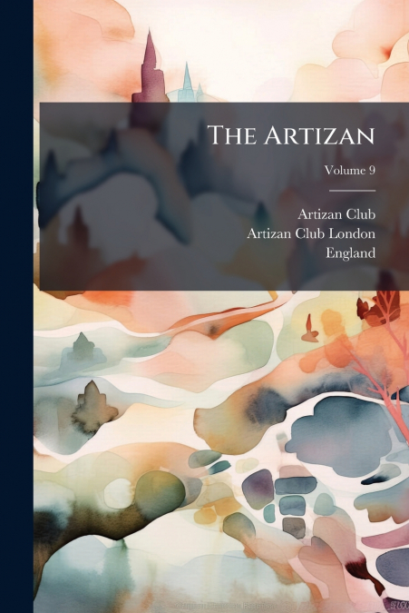 The Artizan; Volume 9
