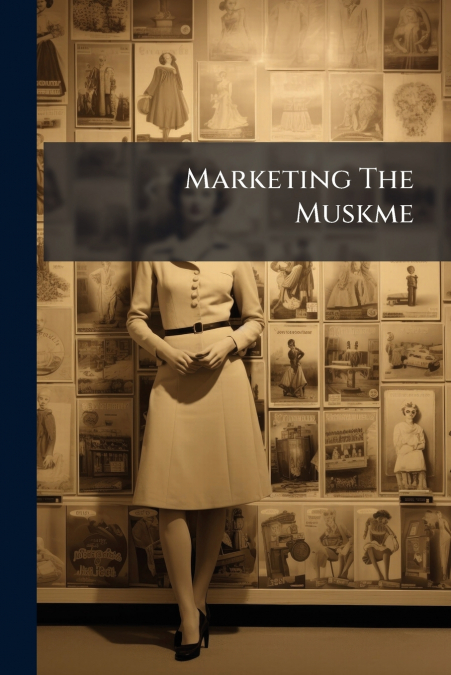 Marketing The Muskme