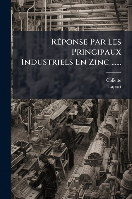 Réponse Par Les Principaux Industriels En Zinc ......