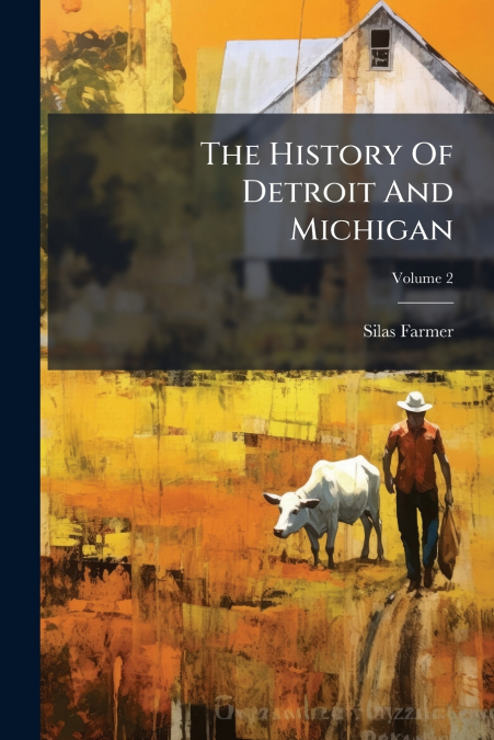 The History Of Detroit And Michigan