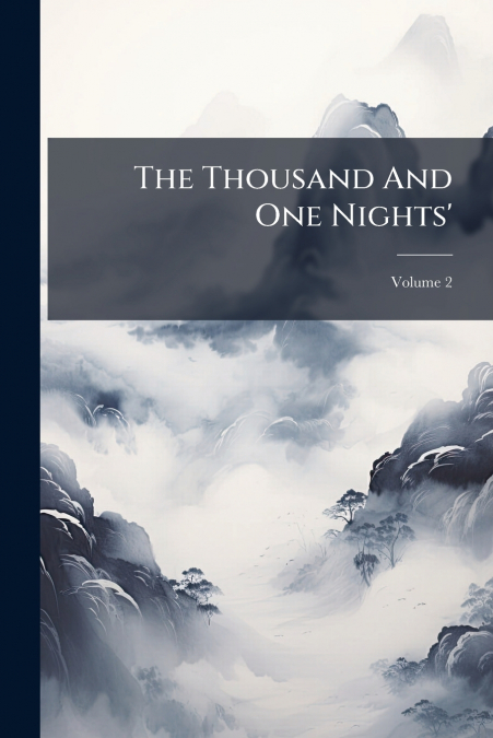 The Thousand And One Nights’