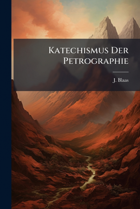 Katechismus Der Petrographie