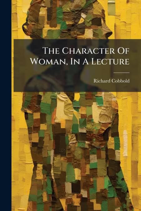 The Character Of Woman, In A Lecture