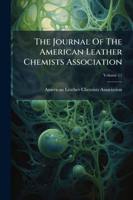 The Journal Of The American Leather Chemists Association; Volume 11
