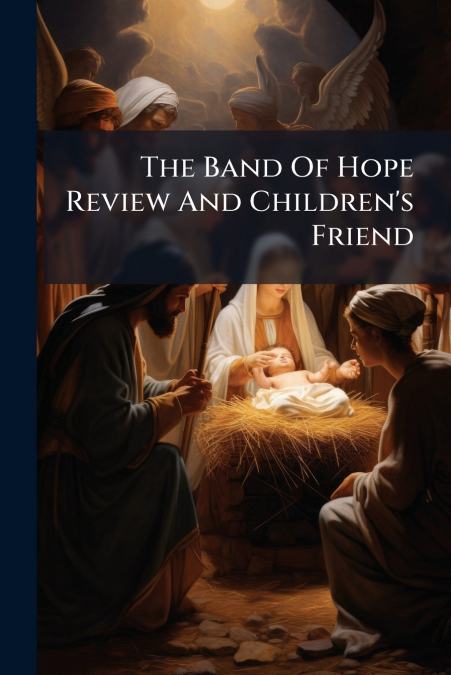 The Band Of Hope Review And Children’s Friend