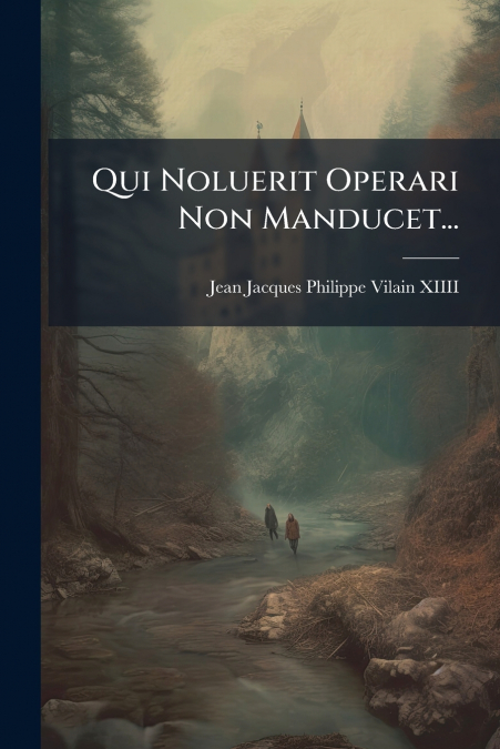Qui Noluerit Operari Non Manducet...