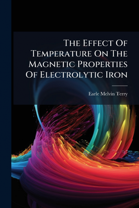 The Effect Of Temperature On The Magnetic Properties Of Electrolytic Iron
