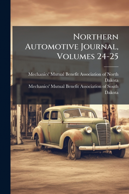Northern Automotive Journal, Volumes 24-25