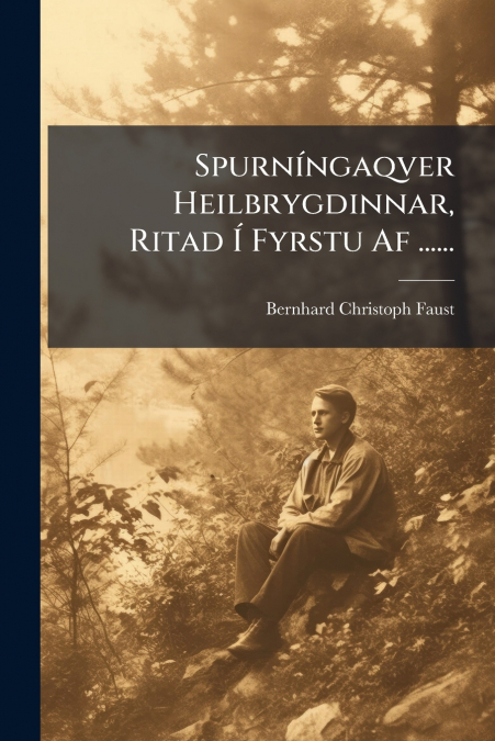 Spurníngaqver Heilbrygdinnar, Ritad Í Fyrstu Af ......