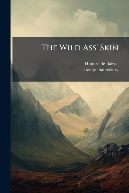 The Wild Ass’ Skin