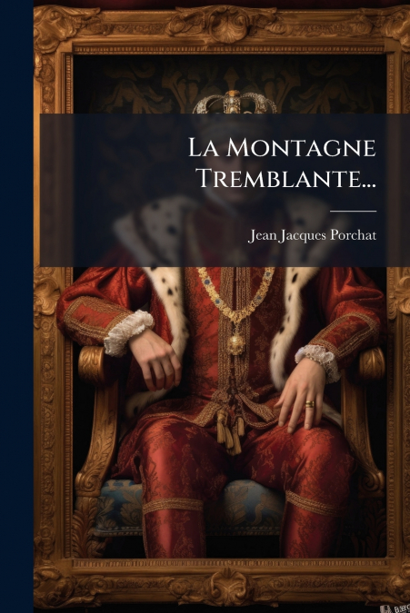 La Montagne Tremblante...