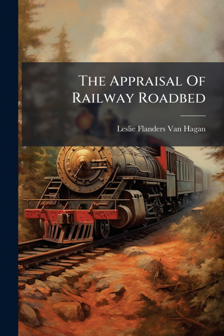 The Appraisal Of Railway Roadbed