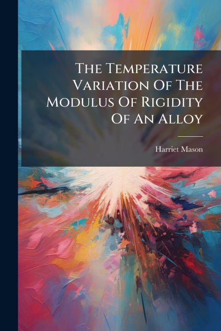 The Temperature Variation Of The Modulus Of Rigidity Of An Alloy