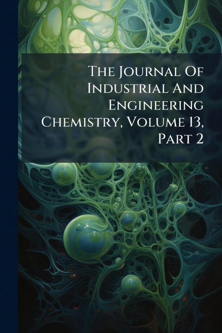 The Journal Of Industrial And Engineering Chemistry, Volume 13, Part 2