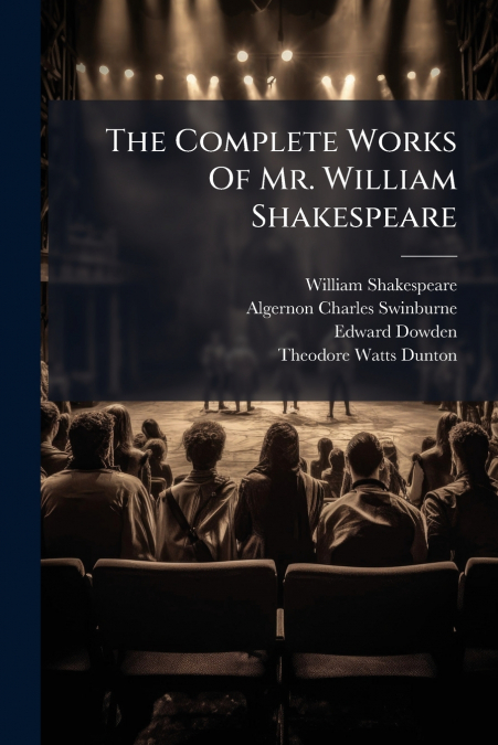 The Complete Works Of Mr. William Shakespeare
