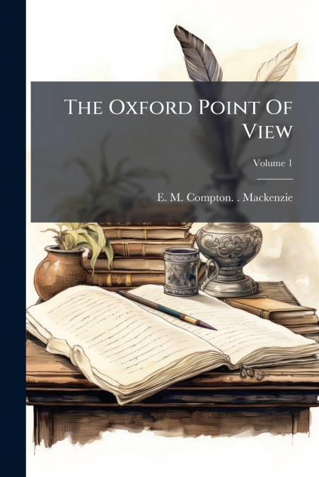 The Oxford Point Of View; Volume 1