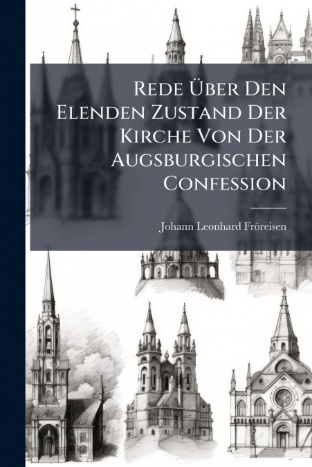 Rede Über Den Elenden Zustand Der Kirche Von Der Augsburgischen Confession