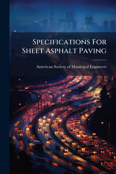 Specifications For Sheet Asphalt Paving