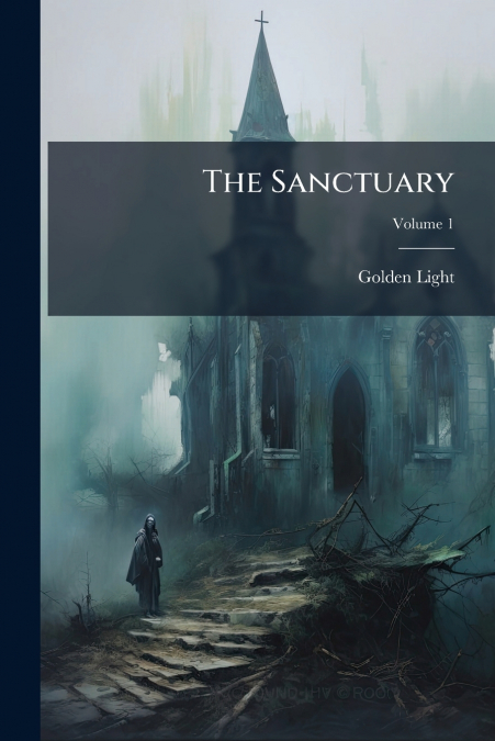 The Sanctuary; Volume 1