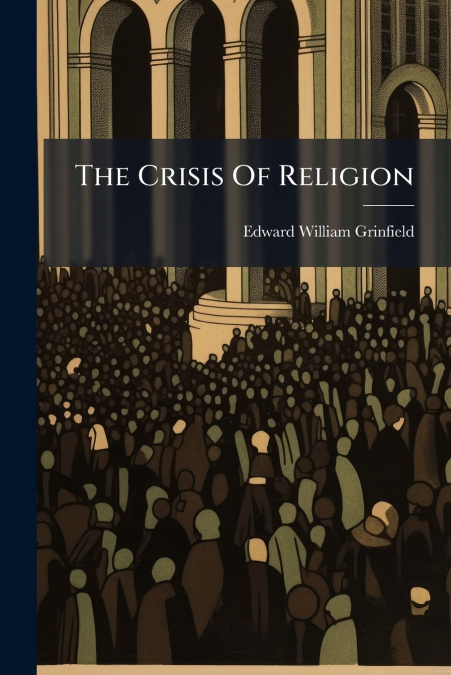 The Crisis Of Religion