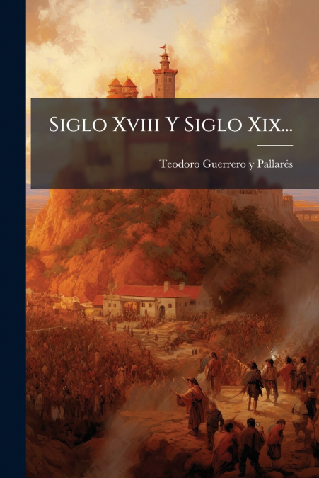 Siglo Xviii Y Siglo Xix...