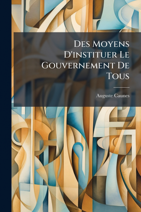 Des Moyens D’instituer Le Gouvernement De Tous