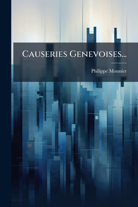 Causeries Genevoises...