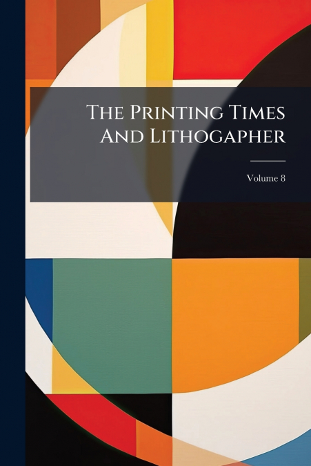 The Printing Times And Lithogapher