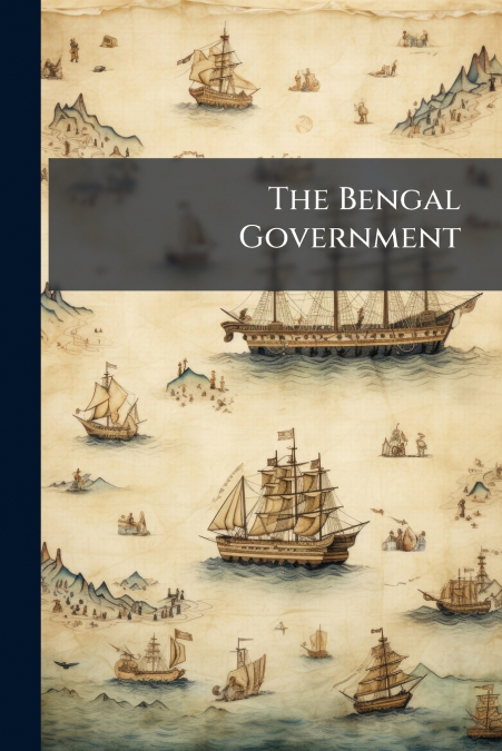The Bengal Government
