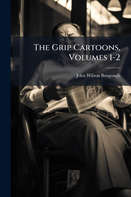 The Grip Cartoons, Volumes 1-2