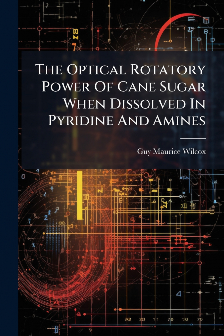 The Optical Rotatory Power Of Cane Sugar When Dissolved In Pyridine And Amines