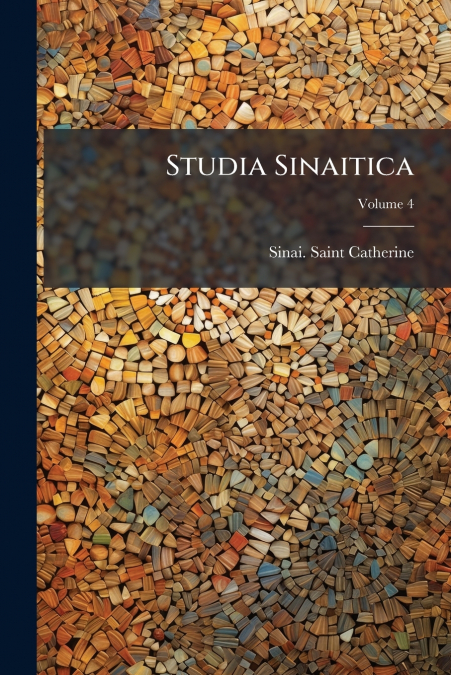 Studia Sinaitica; Volume 4