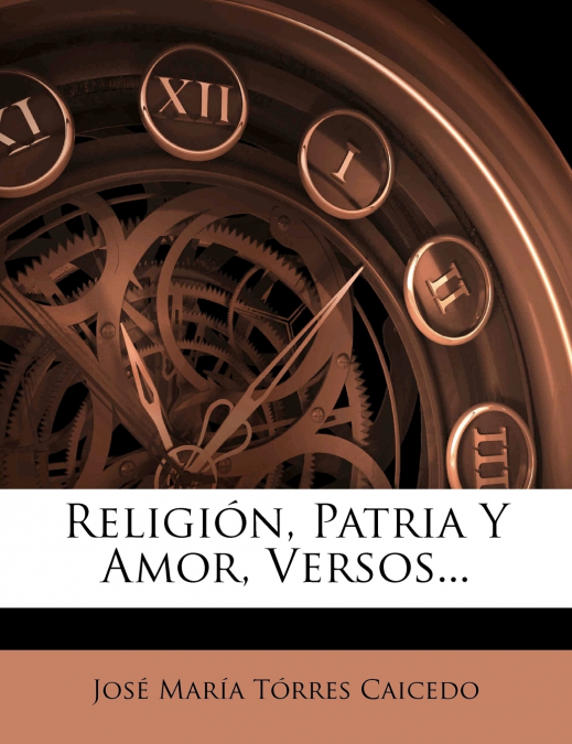 Religión, Patria Y Amor, Versos...