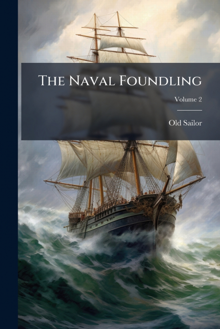 The Naval Foundling; Volume 2