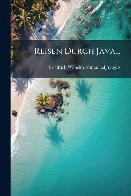 Reisen Durch Java...