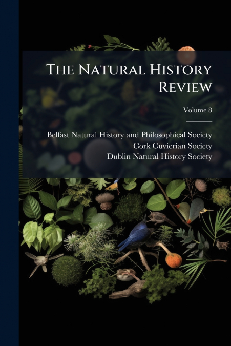 The Natural History Review; Volume 8